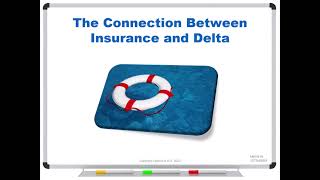 The Connection Between Insurance and Delta