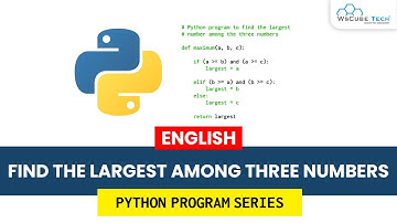 Python Program to Find the Largest Among Three Numbers (English)