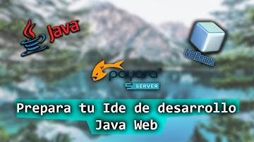 Instalación de Netbeans, Payara y prepara tu Ide Java Web