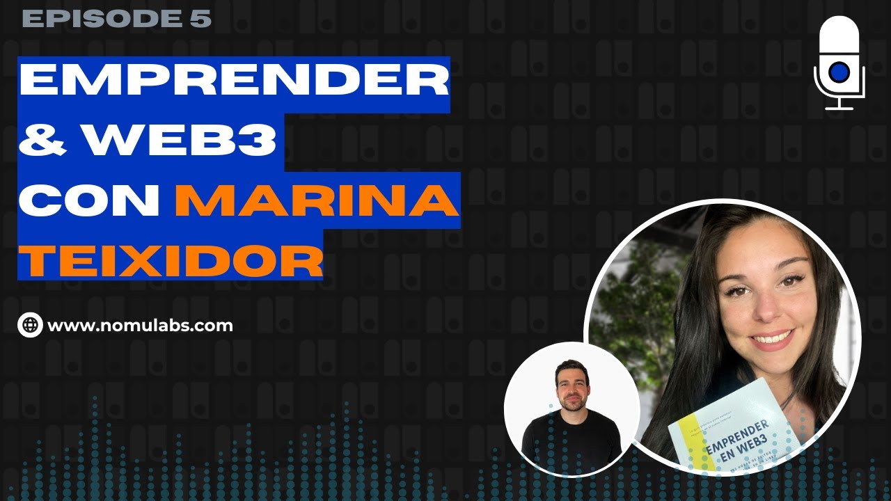 Marina Teixidor: emprender en Web3, inteligencia artificial y la importancia de comunicar el fracaso