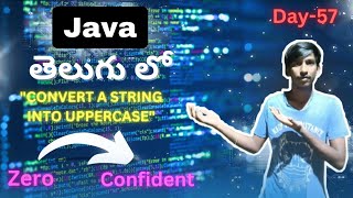 Java 365 Challenge: Day 57 | MY STORY AND JOURNEY | TELUGU