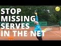 Stop Missing Serves In The Net - Hit Up And Out