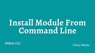 How To Install Module From Terminal In Odoo || Odoo Command Line Interface || Odoo CLI
