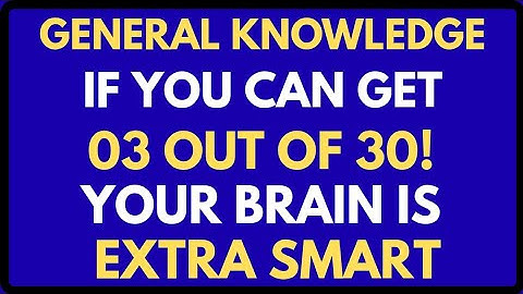 ONLY SENIORS WITH IQ 160+, CAN GET 6 OUT OF 30! IN THIS HARD QUIZ!  | General Knowledge Quiz