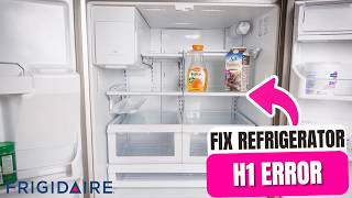 How To Fix Frigidaire Refrigerator H1 Error 2026