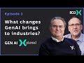 Genai xplored what changes genai brings to industries