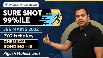 Sure Shot 99%ile JEE Mains 2022 | PYQ is the Key ! | Inorganic Chemistry - Chemical Bonding -III