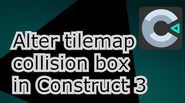 How to edit tilemap collisions | Contruct tutorial #3