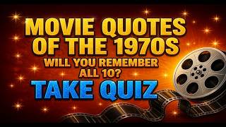 Quiz : Movie Quotes of the 1970s
