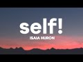 Isaia Huron - Self! (Lyrics)