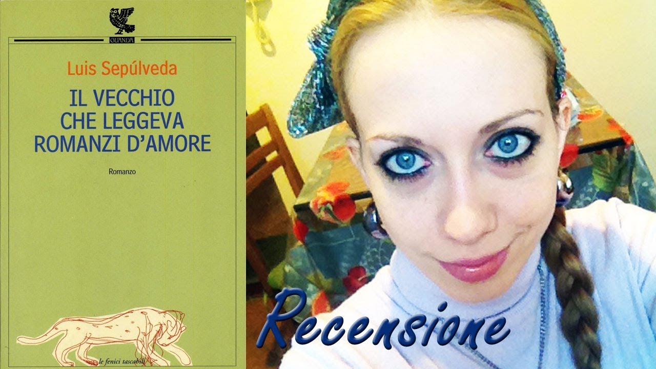 IL VECCHIO CHE LEGGEVA ROMANZI D'AMORE