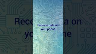 Recover data on your android phone 🥰😁