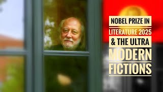 Nobel Prize In Literature 2025, and Contemporary European writings