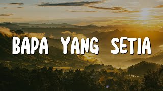 Bapa yang setia - Brenda (Lirik) Lagu Rohani