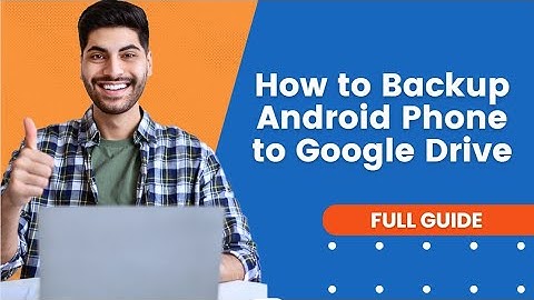 How to Backup Android Phone to Google Drive Step by Step Guide | Google Drive Tutorial
