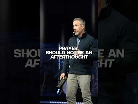 Prayer is not an afterthought. It is both the beginning and the center of everything we do.