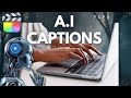 FREE A.I Generated Captions In Final Cut Pro X!