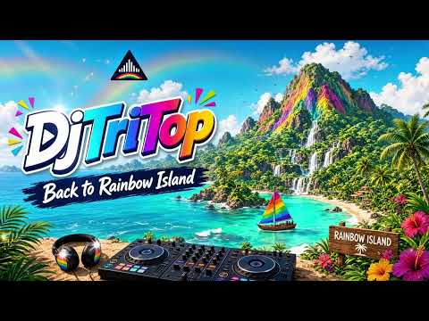 DjTriTop - Back to Rainbow Island