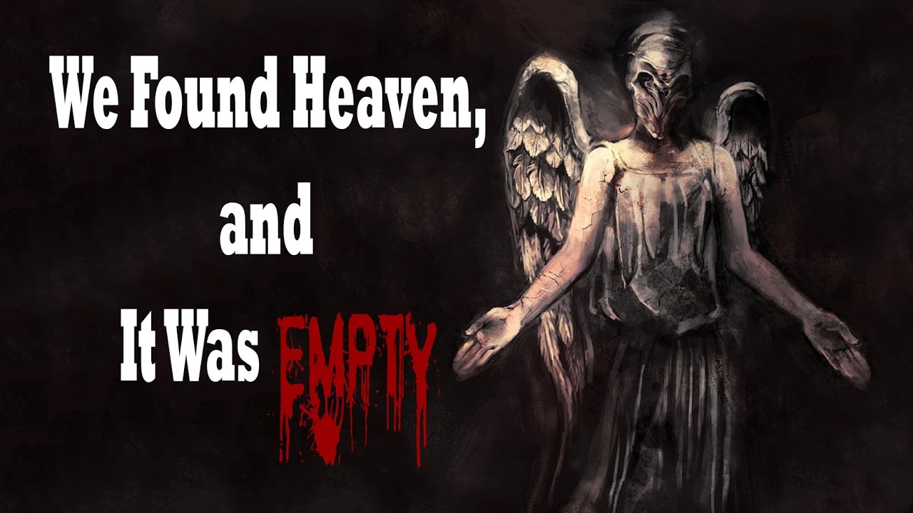 We Found Heaven, and It Was Empty 】 Creepypasta YouTube