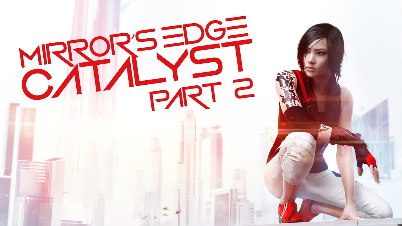 First Side Missions! Mirror's Edge Catalyst Part 2 YouTube