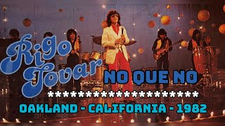 Rigo Tovar - NO QUE NO en VIVO - Oakland 1982 (Remasterizado)