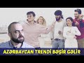 BƏŞİR GƏLİR REMİX VƏ MƏNASIZ TREND 1