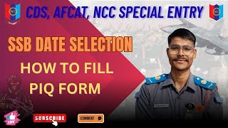 How to fill SSB PIQ form and date selection || full information ||@nccwithankush #ssb#ssbinterview