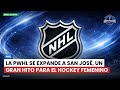 La PWHL se expande a San José, un gran hito para el hockey femenino