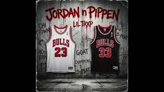 Lil Trxp - Jordan N Pippen Ft Jabba5Thecooka Official Audio