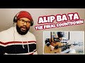 Alip Ba Ta - The Final Countdown | REACTION