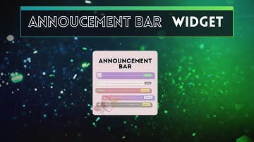 Announcement Bar Widget  Main Video