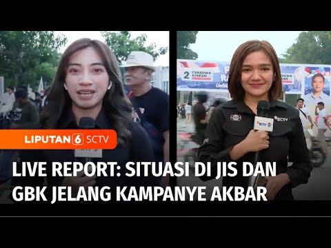 Live Report: Kampanye Akbar Anies-Cak Imin di JIS dan Prabowo-Gibran di Stadion GBK | Liputan 6
