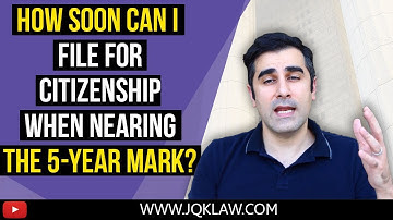 How Soon Can I file for Citizenship?