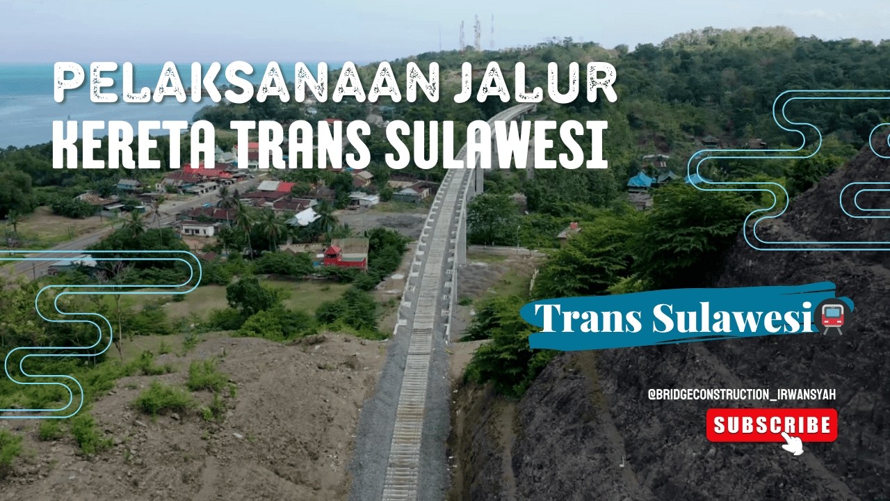 Pelaksanaan Jalur Kereta Trans Sulawesi by IRWANSYAH
