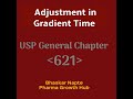 Adjustment in Gradient Time in liquid chromatography as per USP General Chapter 621