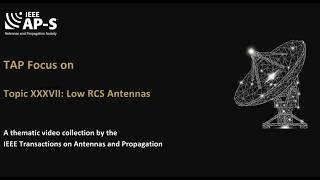 [TAP Focus] Topic XXXVII：Low RCS Antennas