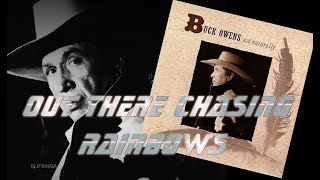 Watch Buck Owens Out There Chasing Rainbows video