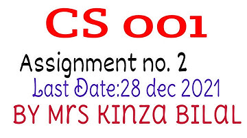 CS001 Assignment 2 Solution | fall 2021 | Kinza Bilal