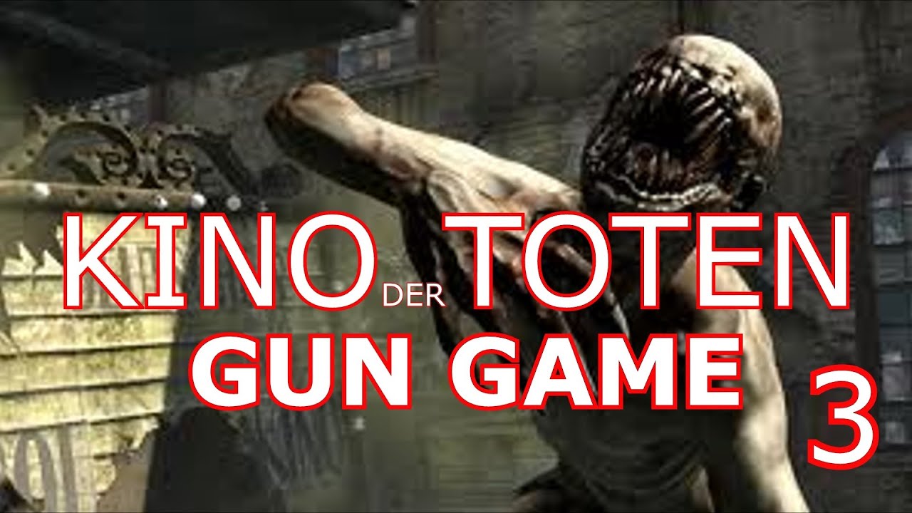 Kino der Toten Gun game World at war zombies 3 YouTube