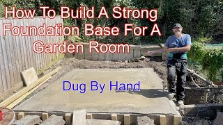 How To Build A Concrete Base For A Garden Roof By Hand.