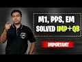 M1, PPS, EM Solved. IMP+QB