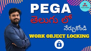 Work Object Locking In PEGA | Default and Optimistic Locking In PEGA | తెలుగు లో |Harsha Trainings