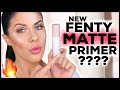 NEW FENTY BEAUTY MATTIFYING PRIMER!! DOES IT ACTUALLY WORK!!??