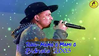 Mama O Mami O Song Mama O Mami O Bidhata Mama O Mami O Video Song