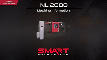 SMART MACHINE TOOL - NL 2000 - Machine Information