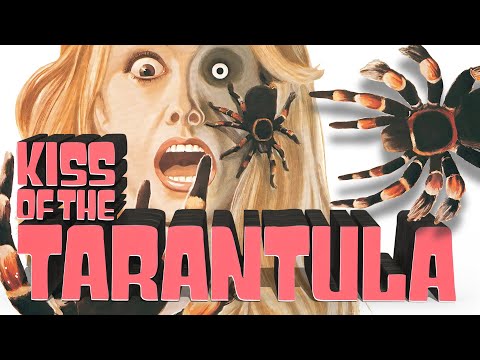 KISS OF THE TARANTULA