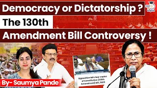 Democracy or Dictatorship? Constitution (130th Amendment) Bill 2025 | StudyIQ IAS English