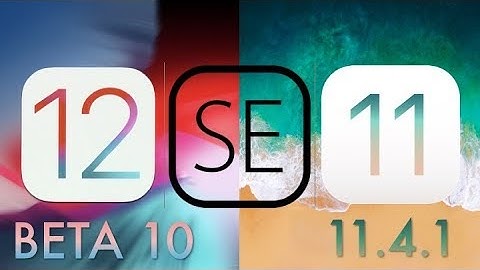 iOS 12 Beta 10 vs 11.4.1 - iPhone SE