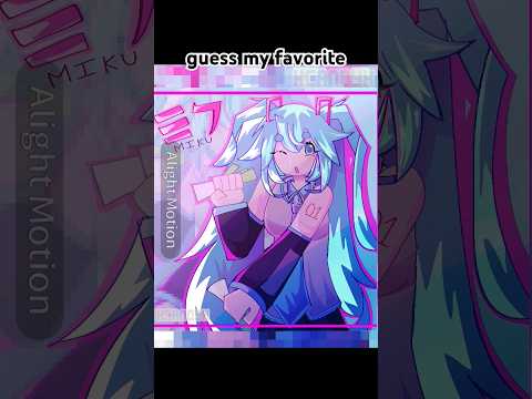 Guess My Favorite Miku Meiko Rin Kaito Len Luka Memeanimation Vocaloid Alightmotion Memes