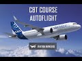 CBT A320 AUTOFLIGHT - AUTO PILOT - FMA - AUTOTHRUST